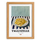 Tagliatelle – Italian Pasta, Ristorante Poster, set in oak frame