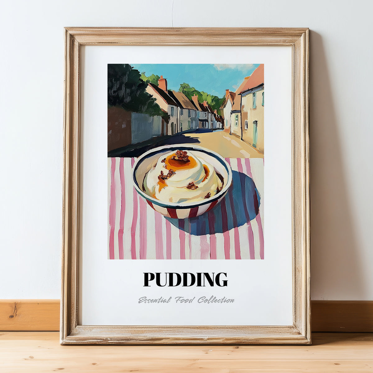 Pudding – English village Urban Café Scene, British Dessert Still Life, in wooden frame leaning on the floor