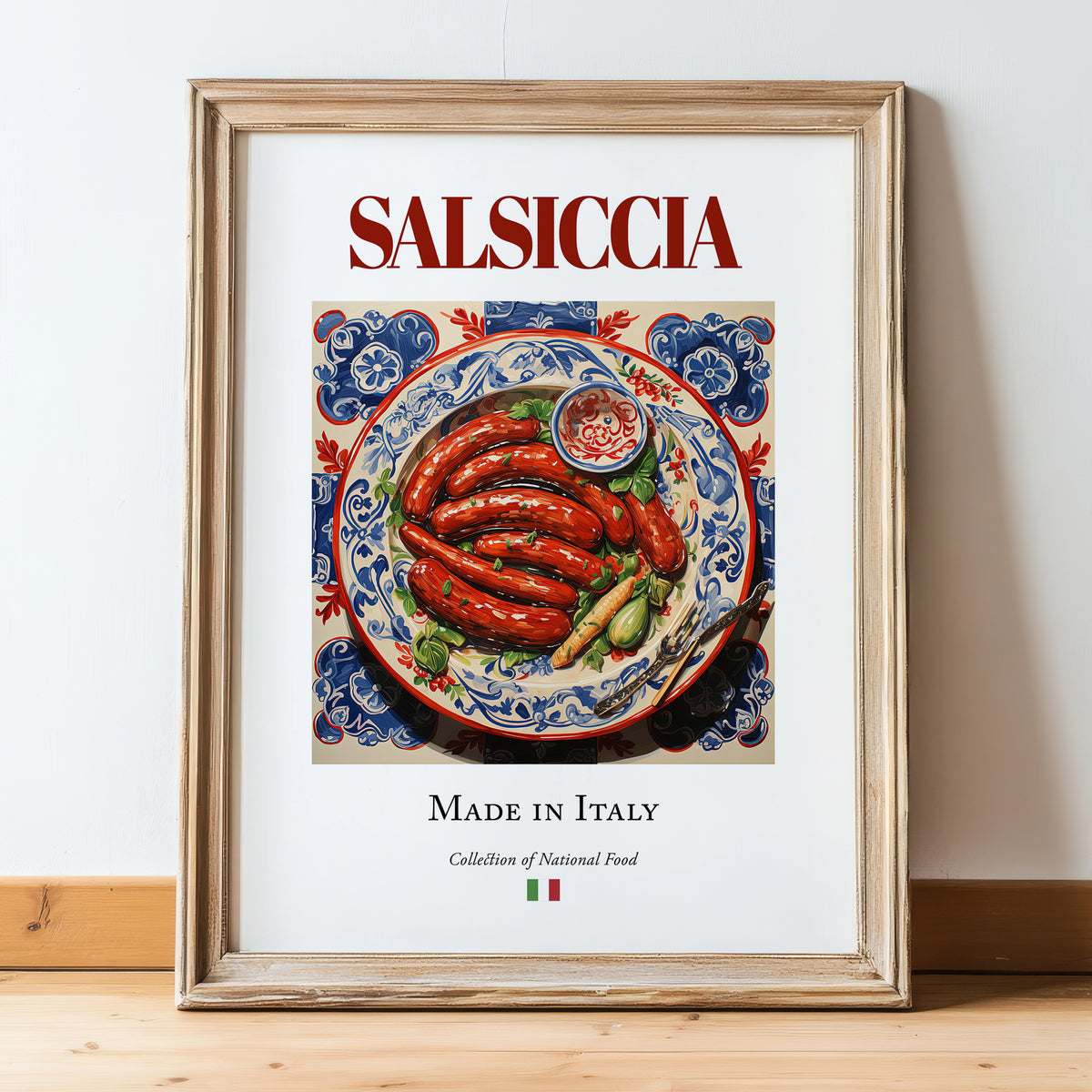 Salsiccia – Italian Meat Dish, Restaurant Print, in wooden frame leaning on the floor