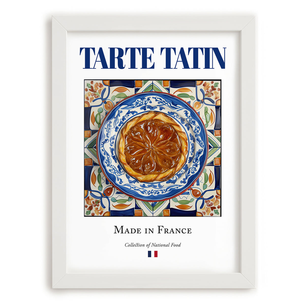 Tarte Tatin – French Dessert Dish, Tavern Poster, placed in minimal white frame